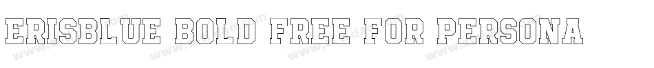 Erisblue Bold FREE FOR PERSONAL USE ONLY字体转换